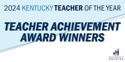 22 Kentucky Teacher Achievement Award Winners Named For 2024 Kentucky   2024 Teacher Of The Year Teacher Achievement Award Winners 01 400x200 