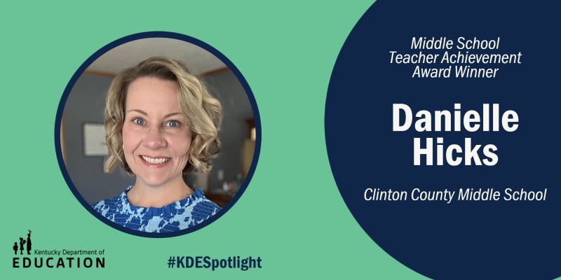 Educator Spotlight: Danielle Hicks – Kentucky Teacher