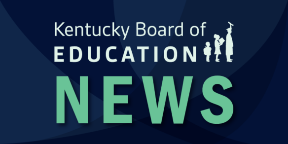 Kentucky Board of Education (KBE) News