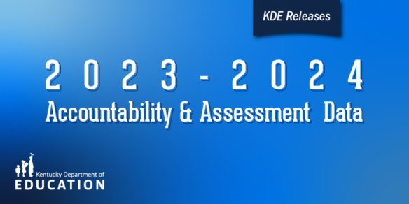 Graphic reading: KDE releases 2023-2024 accountability and assessment data