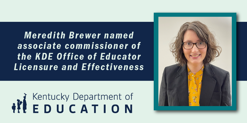 Meredith Brewer named associate commissioner of KDE Office of Educator Licensure and Effectiveness