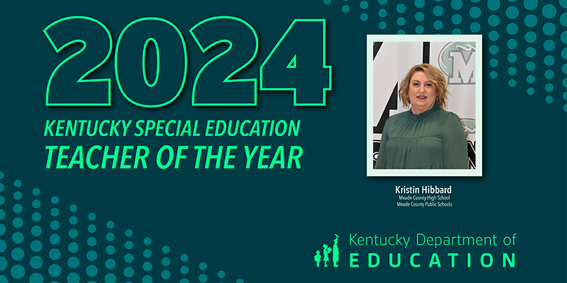 Kentucky Special Education Teacher of the Year Winner 2024 Kristin Hibbard of Meade County High School