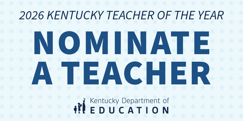 2026 Kentucky Teacher of the Year. Nominate a teacher.